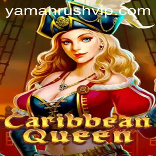 CaribbeanQueen: An Adventure Awaits with a Twist of Yamanrush