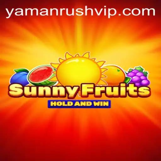 SunnyFruits and the Thrill of Yamanrush